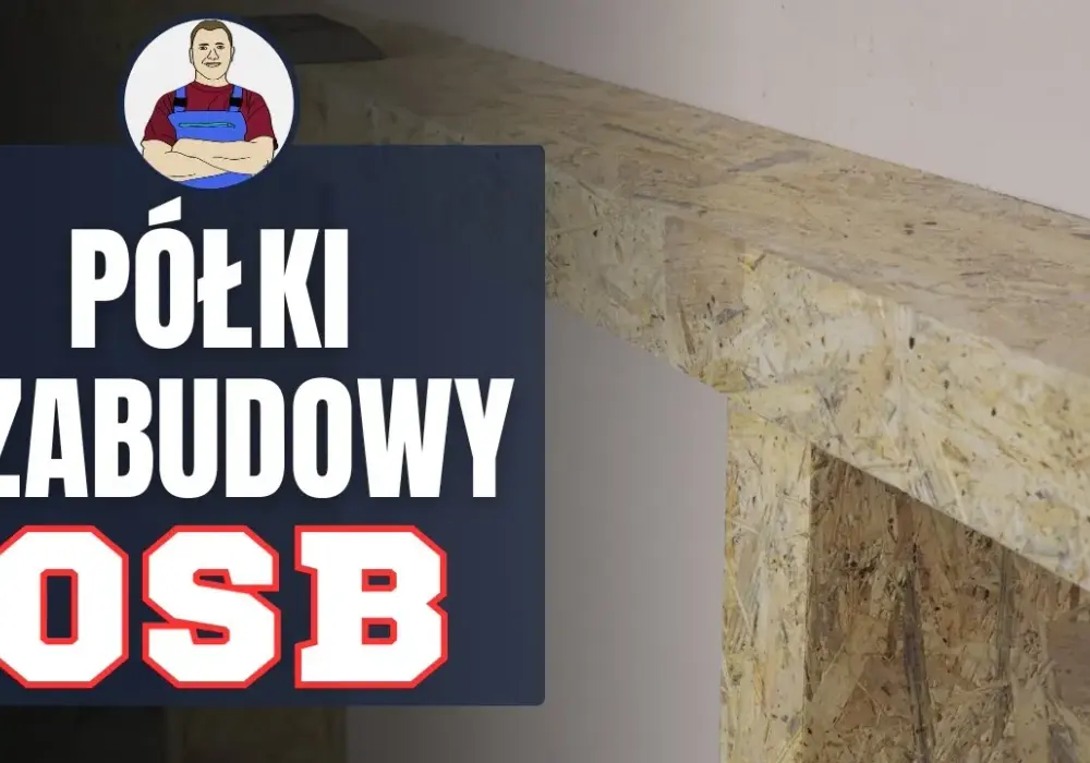 Jak zrobić regał z płyty OSB w 6 prostych krokach: praktyczny poradnik
