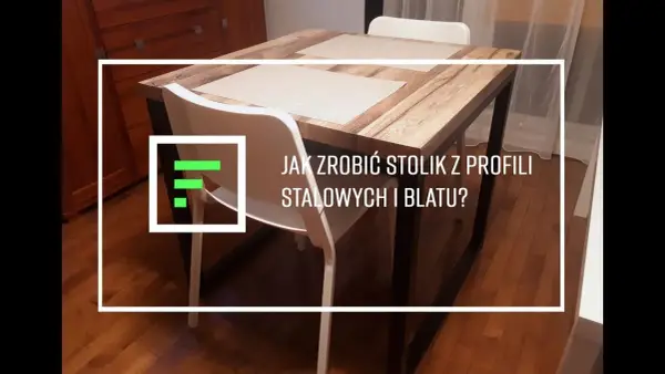 Jak zrobić meble z profili stalowych - proste kroki i porady DIY